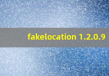 fakelocation 1.2.0.9